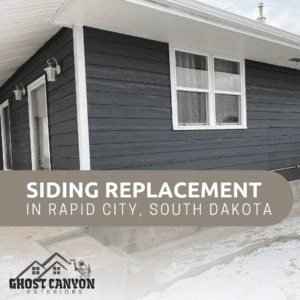 residential home siding replacement in Rapid City, South Dakota