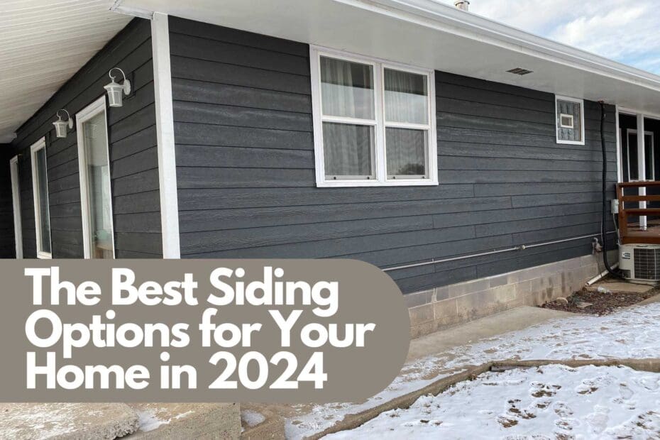 The Best Siding Options for Your Home in 2024